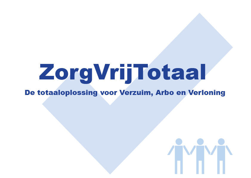 Zorg Vrij Totaal bied unieke oplossingen voor Verzuim, Arbo en Verloning